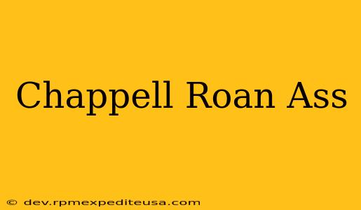 Chappell Roan Ass