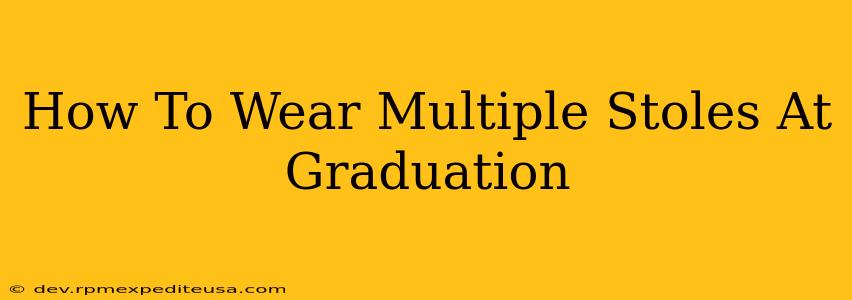 How To Wear Multiple Stoles At Graduation