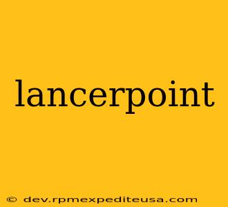 lancerpoint