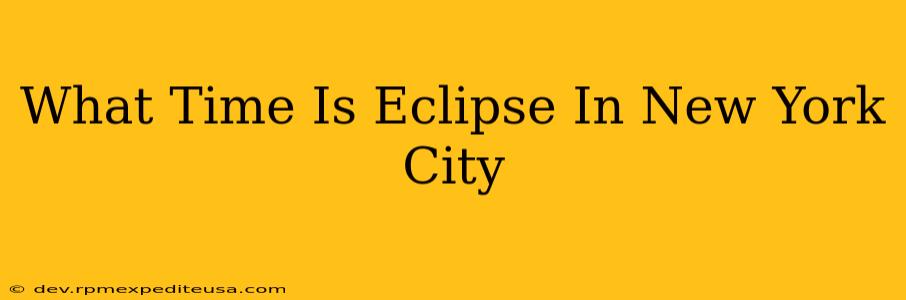 What Time Is Eclipse In New York City